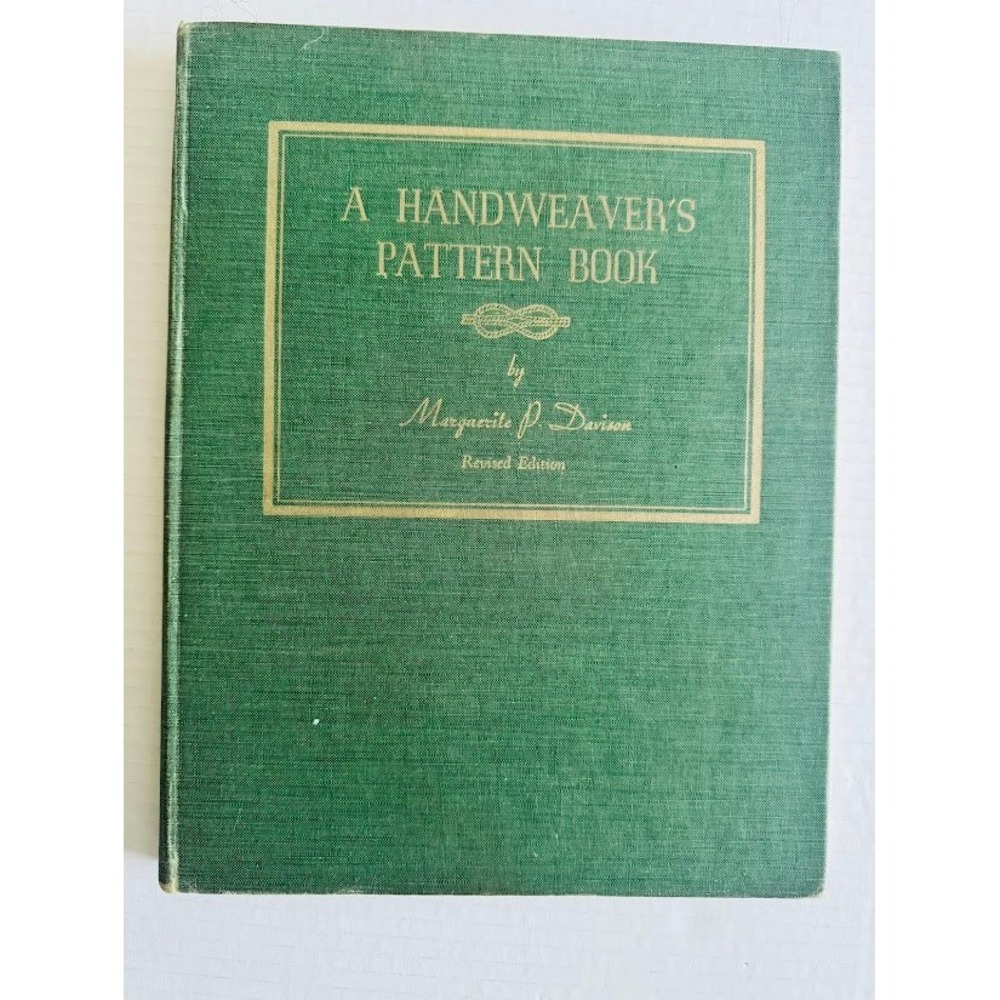 A Handweaver's Pattern Book Marguerite P Davison Revised Edition Green Hardcover